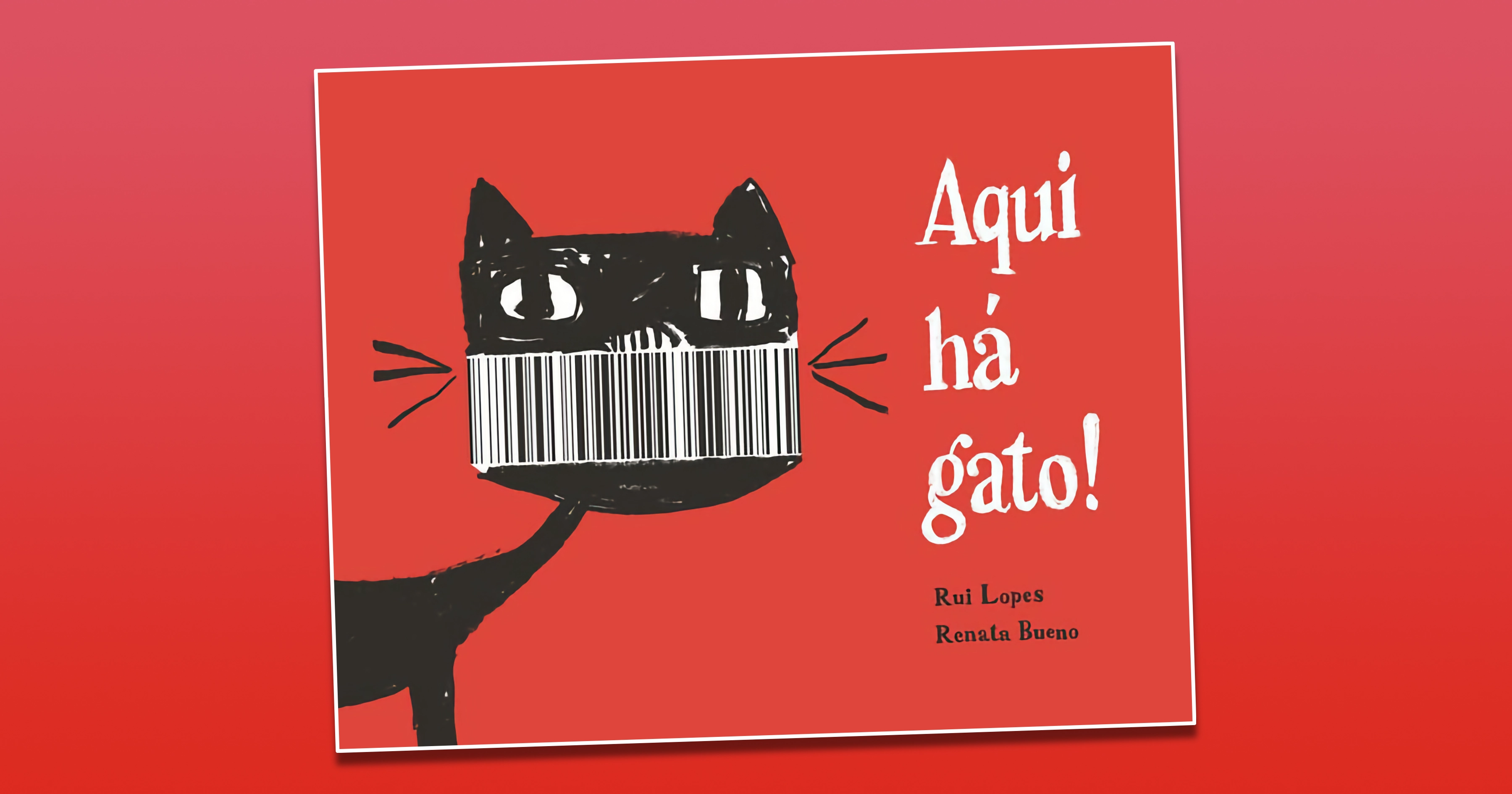 Aqui Há Gato!, livro de Rui Lopes e Renata Bueno