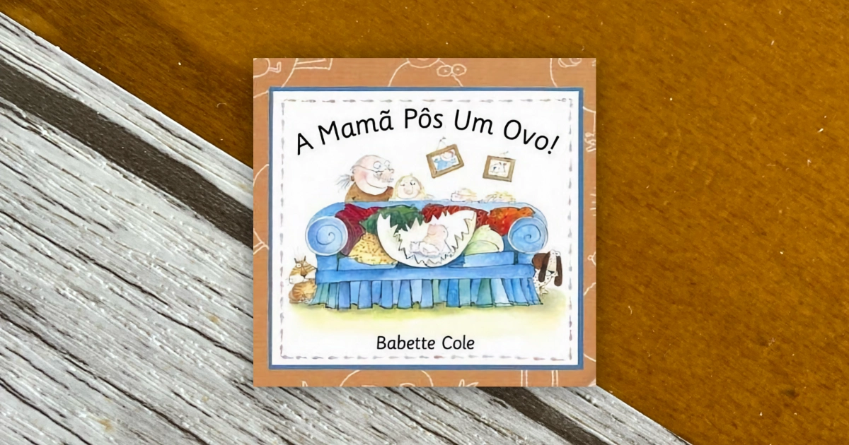 A Mamã Pôs um Ovo, livro de Babette Cole