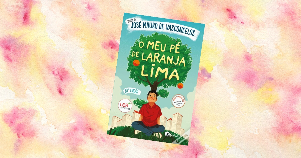 O Meu Pé de Laranja Lima, livro de José Mauro de Vasconcelos.