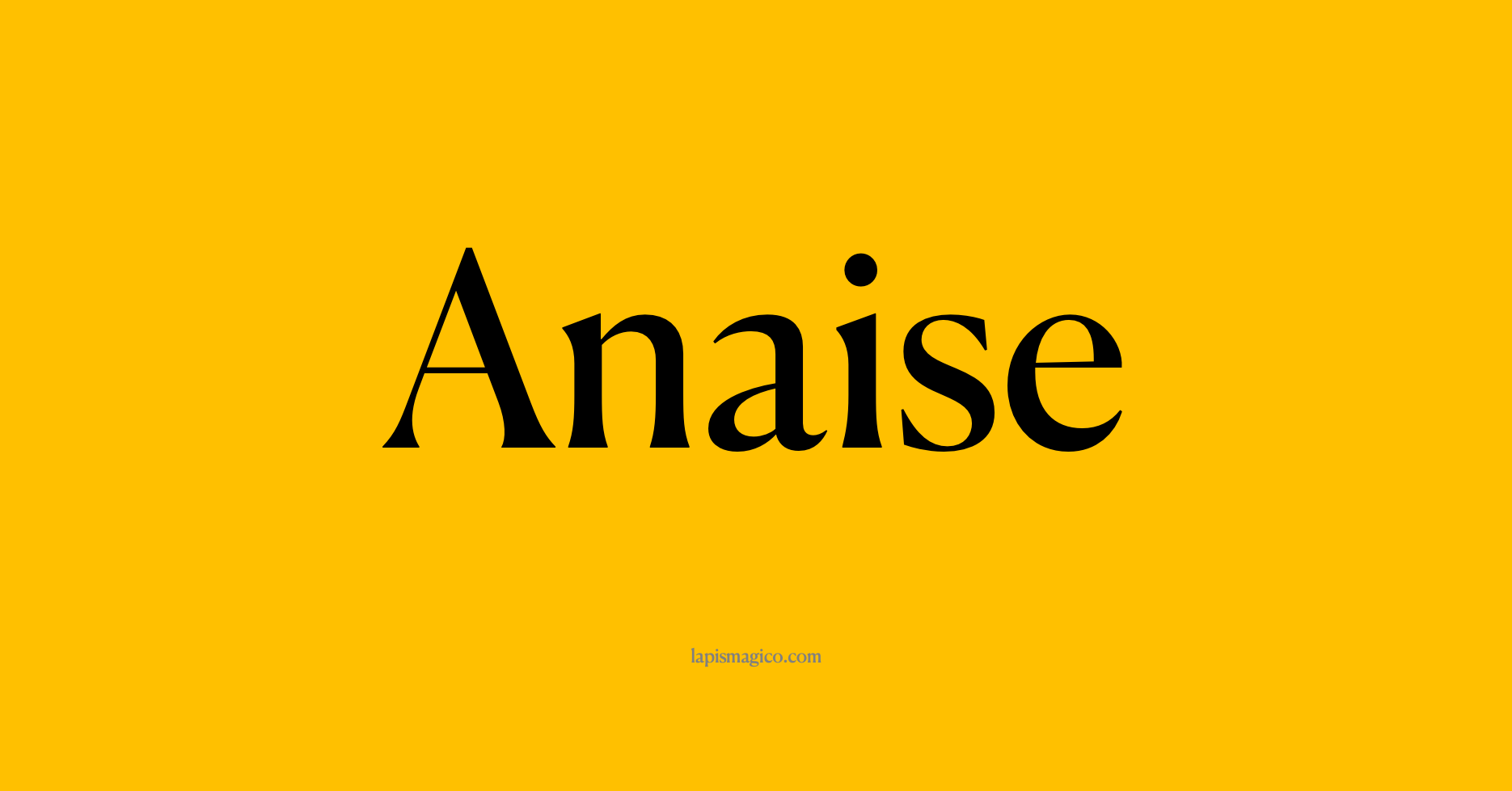 Nome Anaise