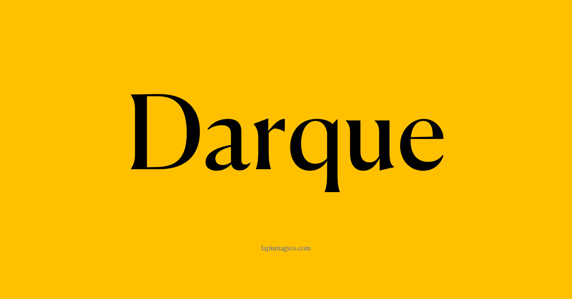 Nome Darque