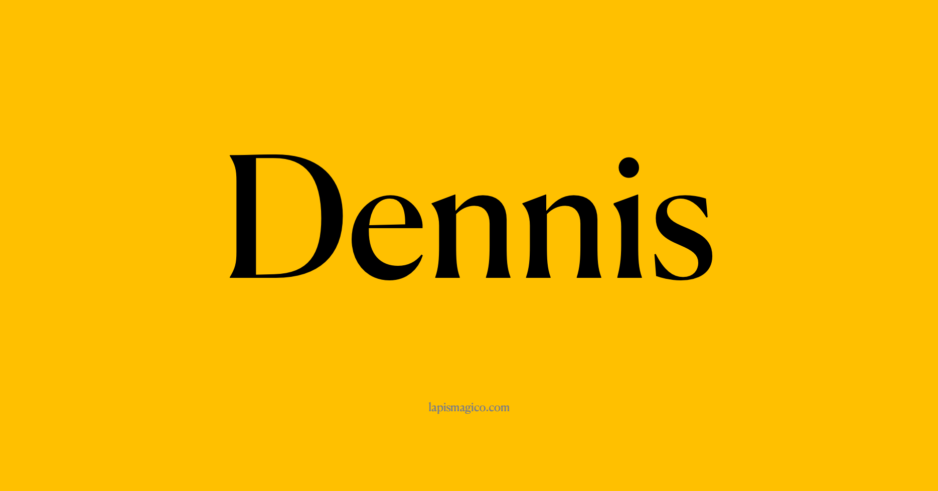 Nome Dennis