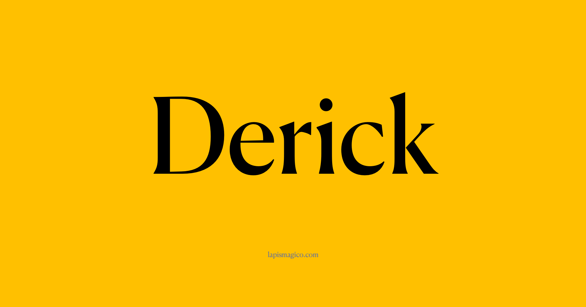 Nome Derick