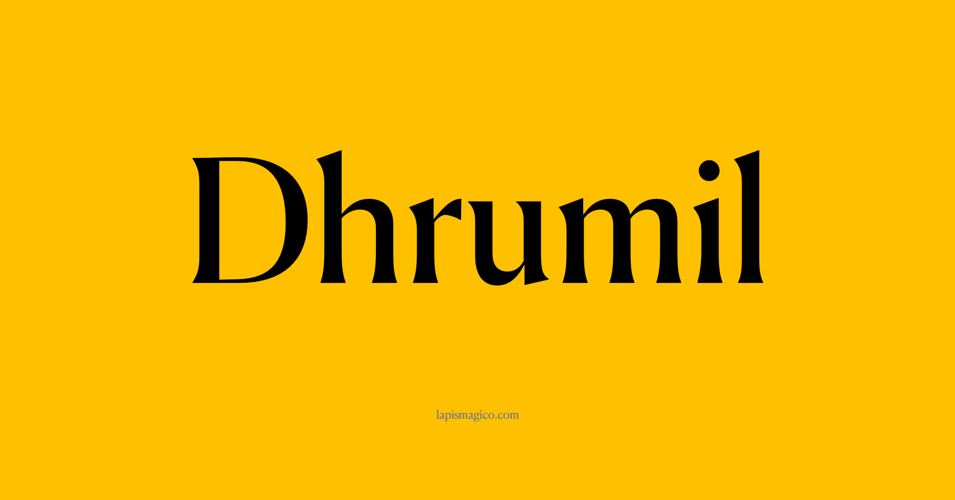 Nome Dhrumil