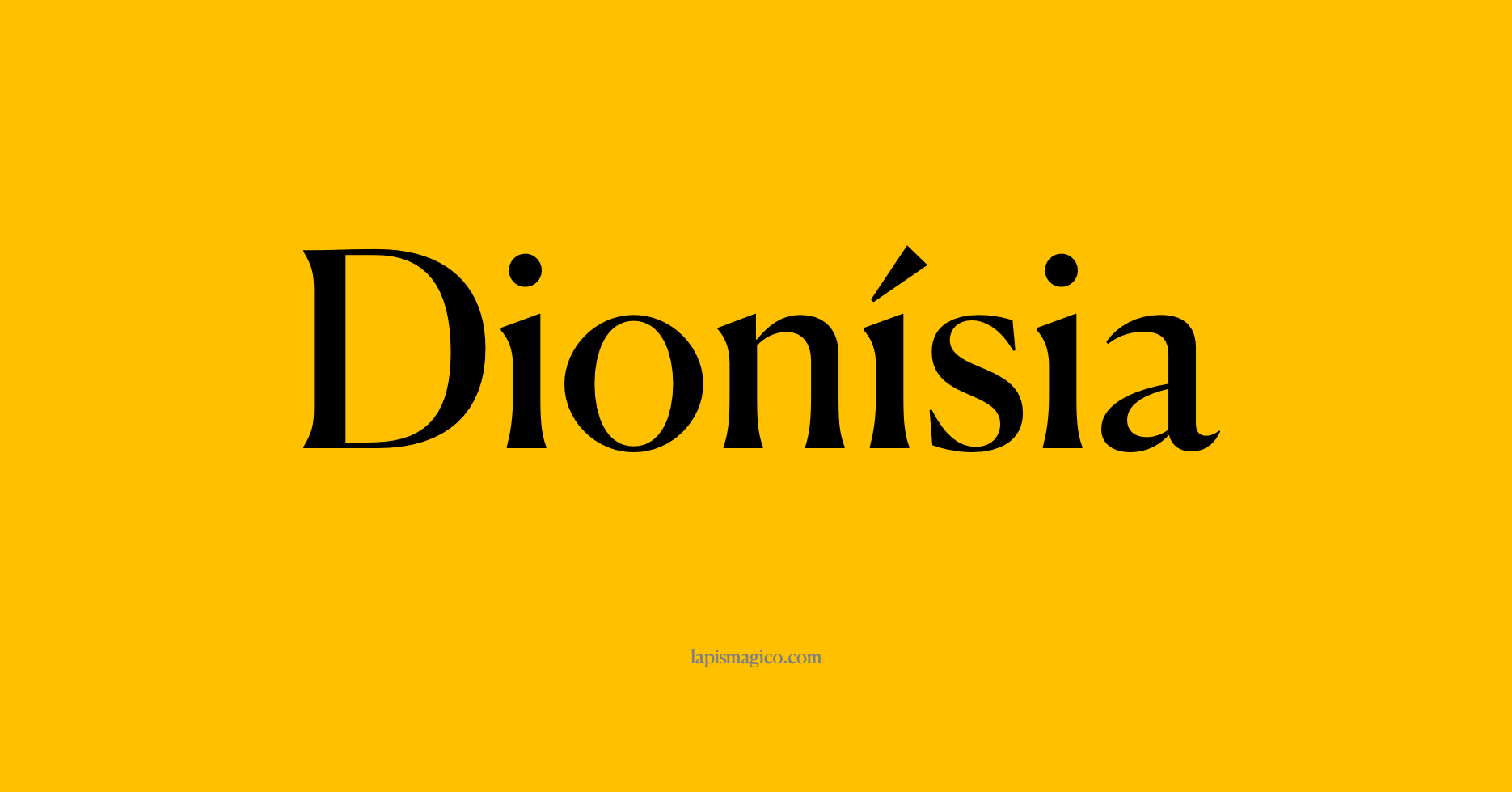 Nome Dionísia