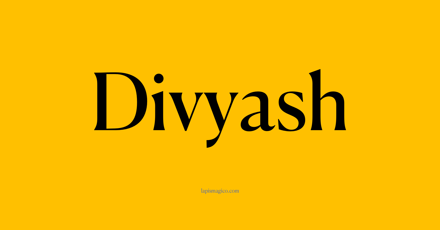Nome Divyash