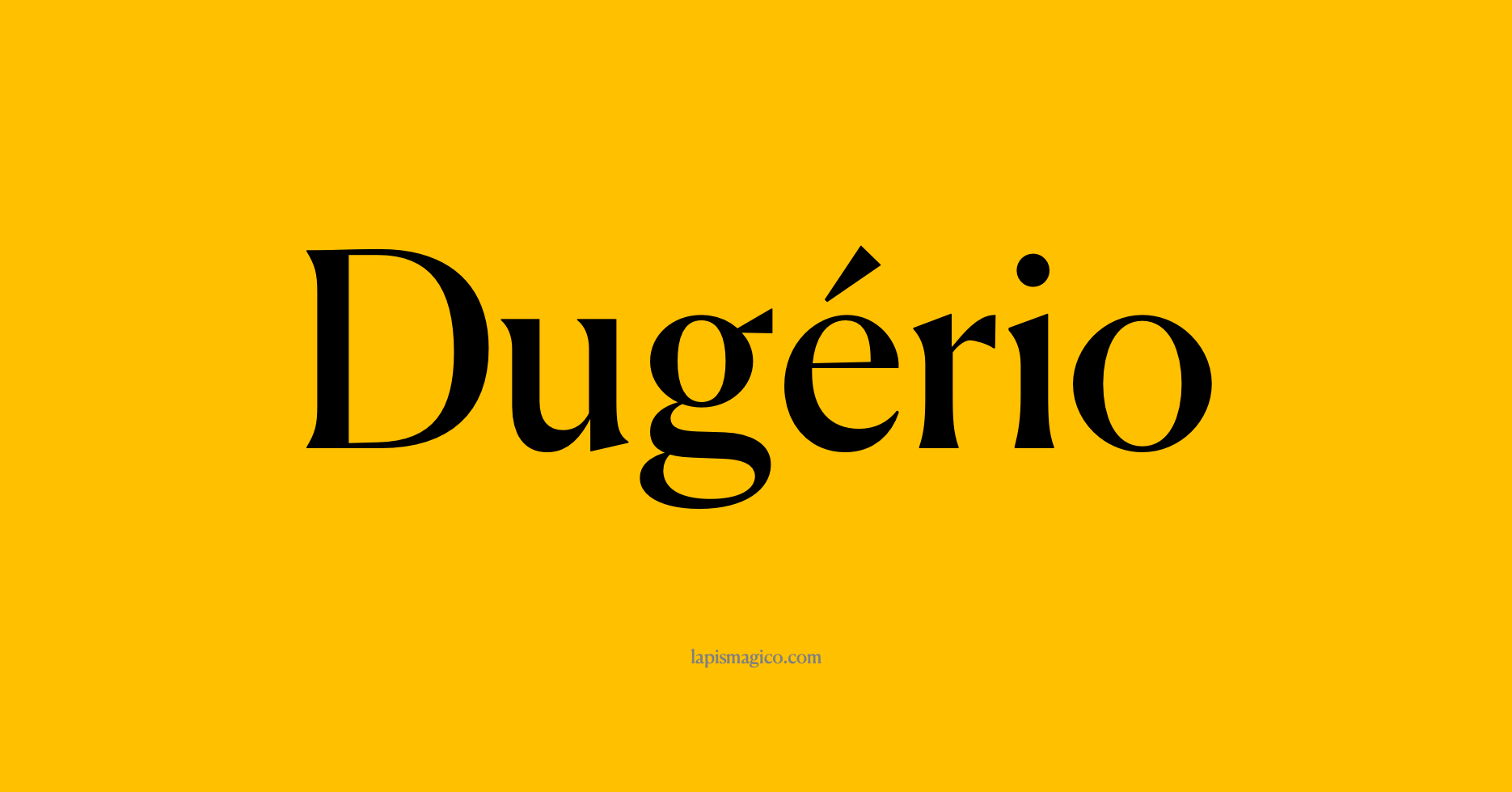Nome Dugério