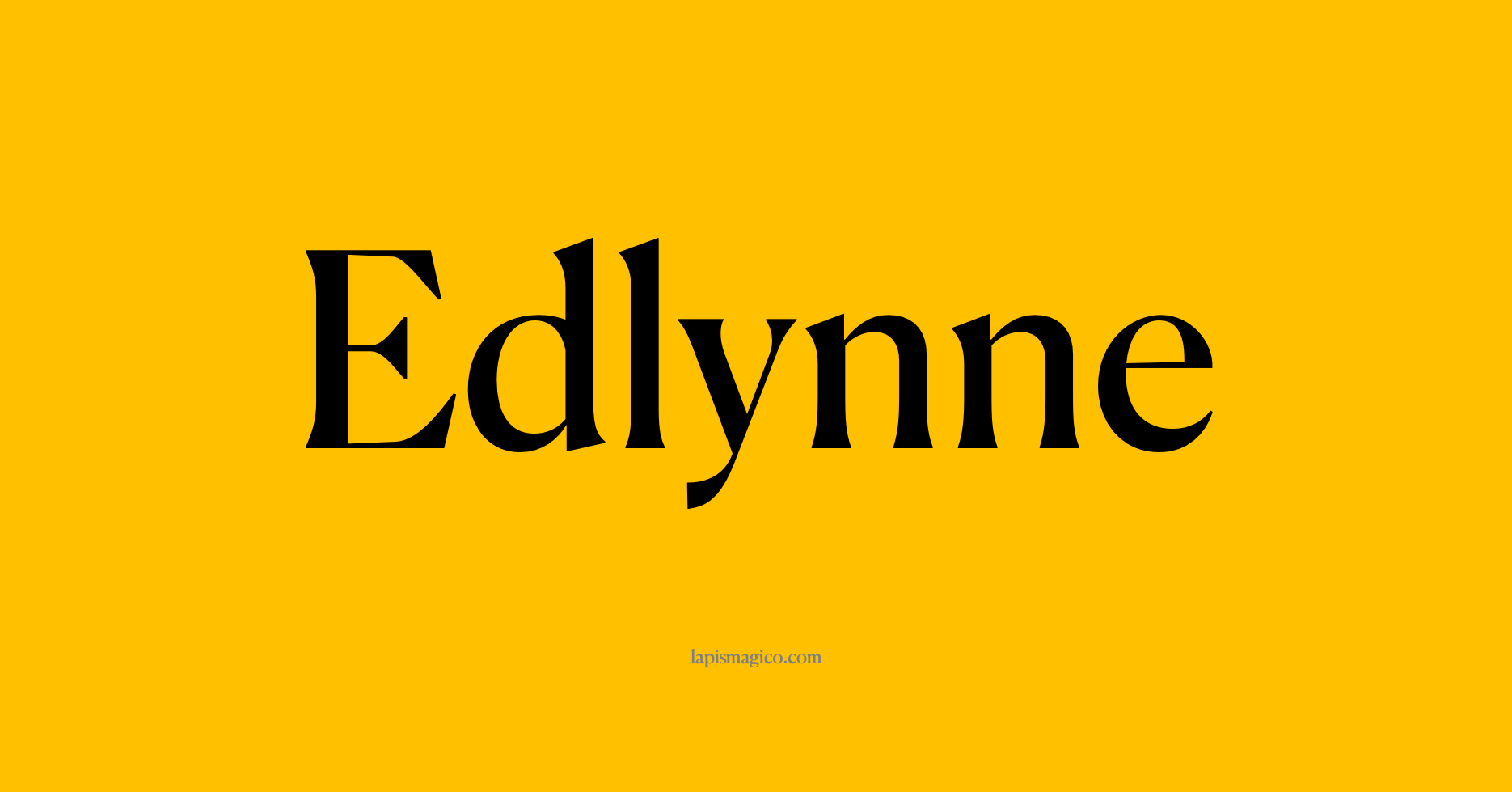 Nome Edlynne