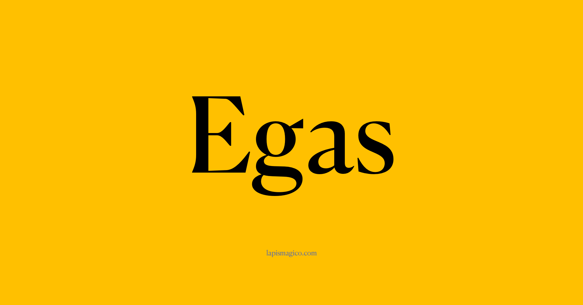 Nome Egas