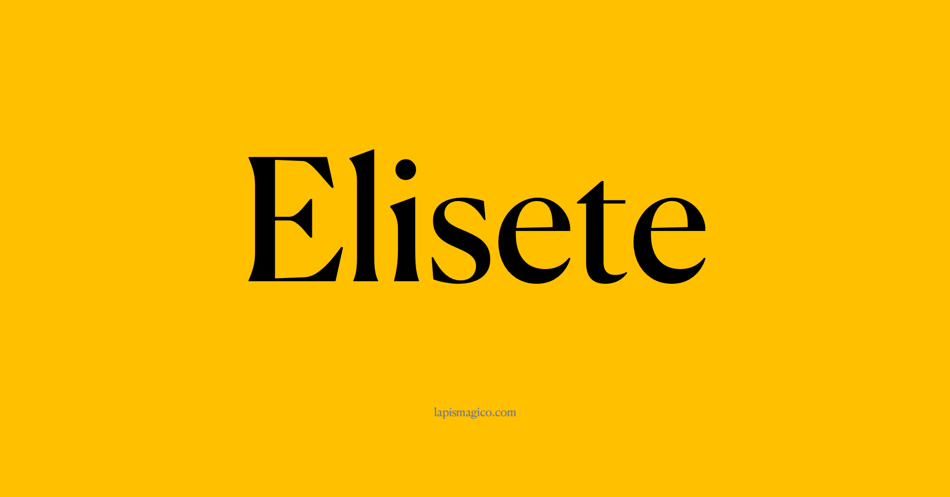 Nome Elisete