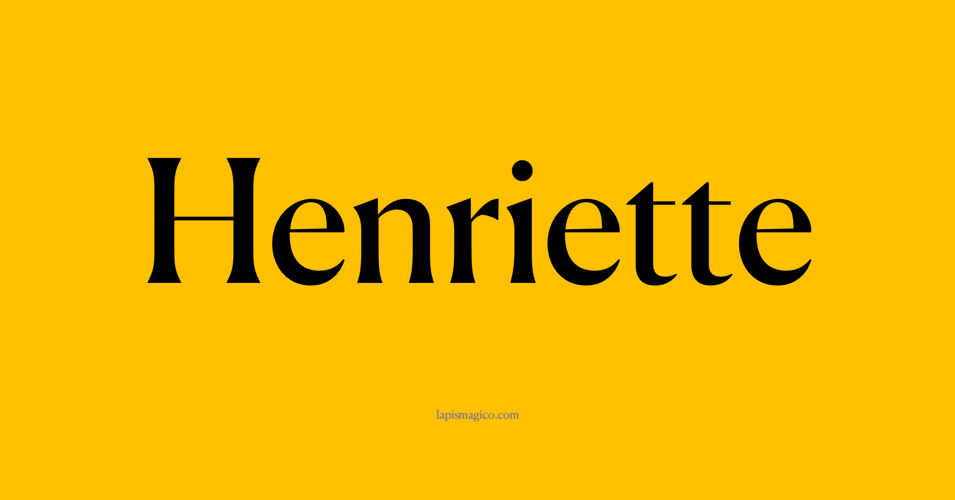 Nome Henriette