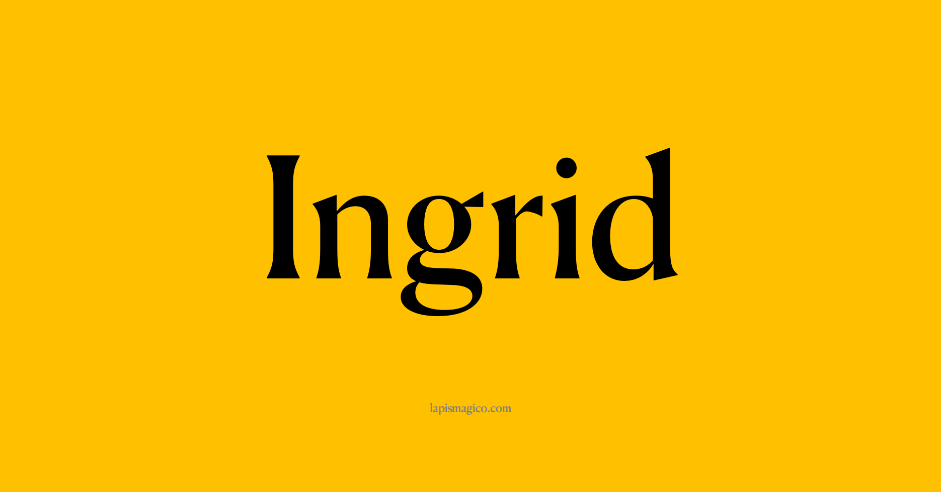 Nome Ingrid