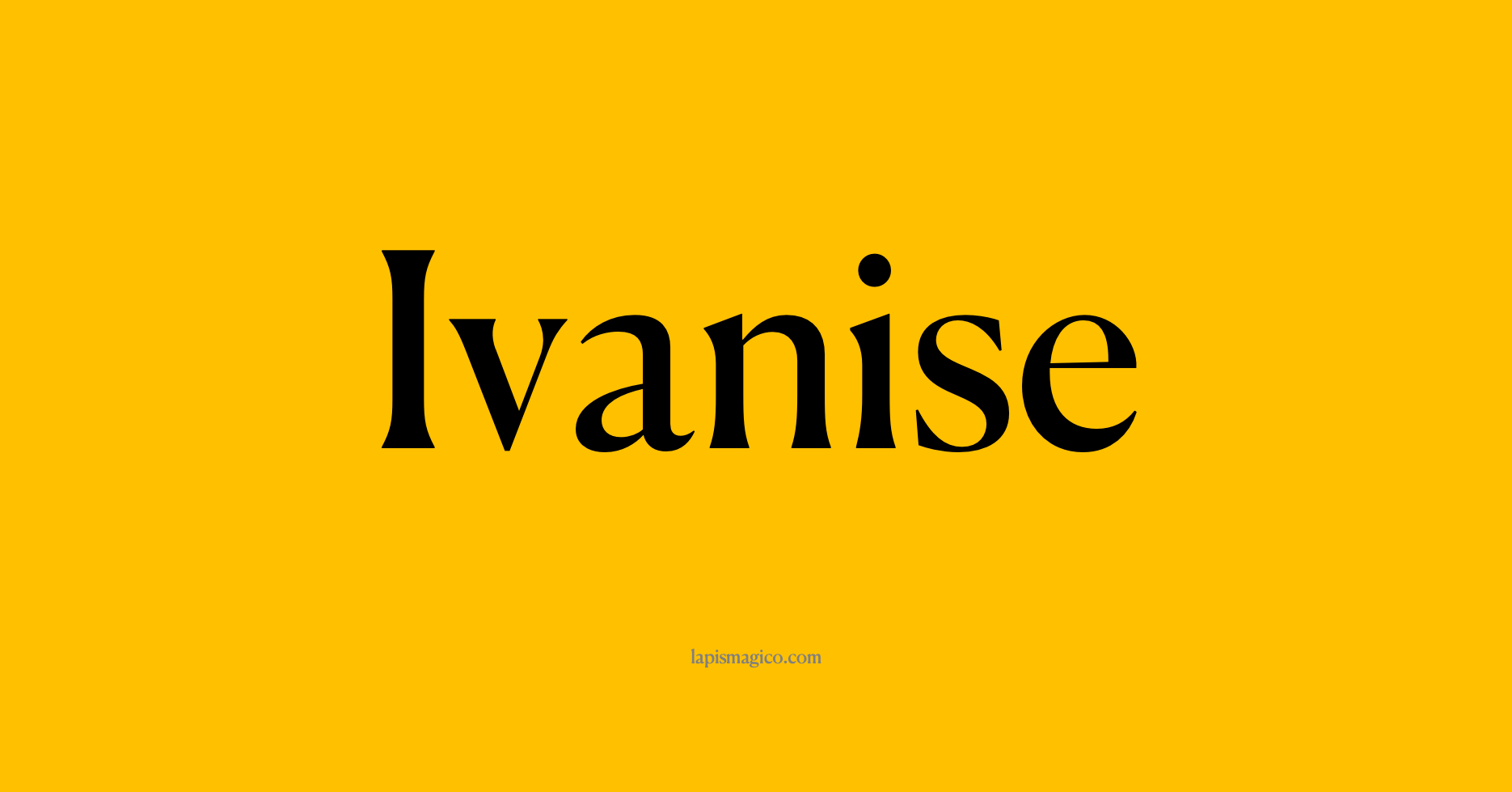 Nome Ivanise