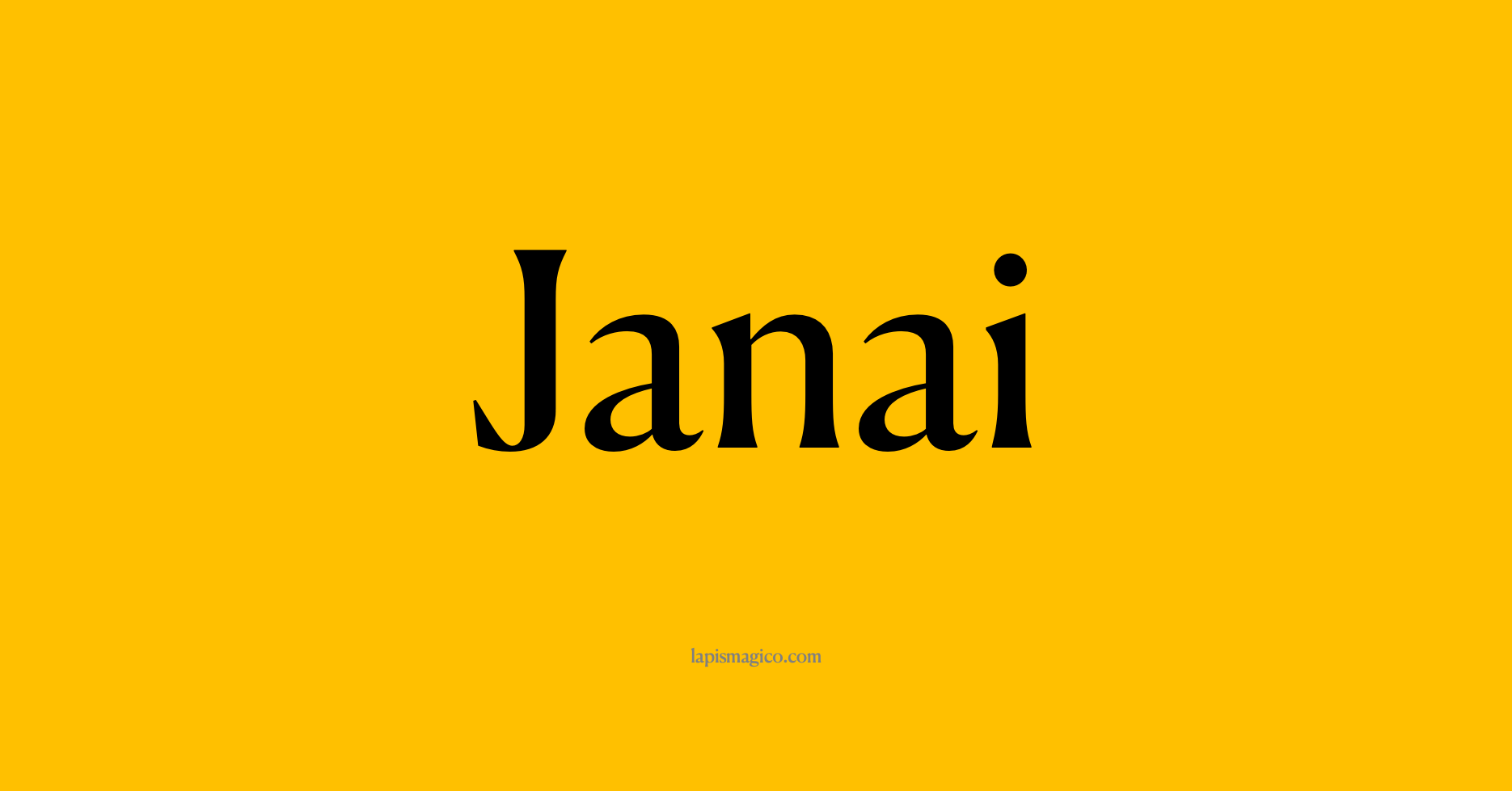 Nome Janai