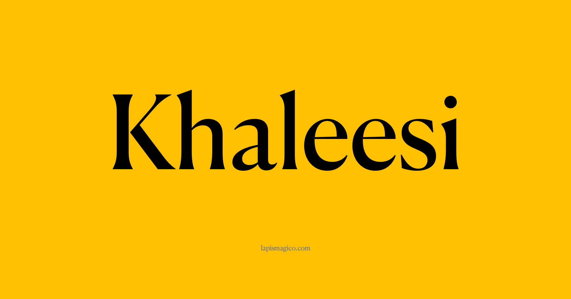 Nome Khaleesi