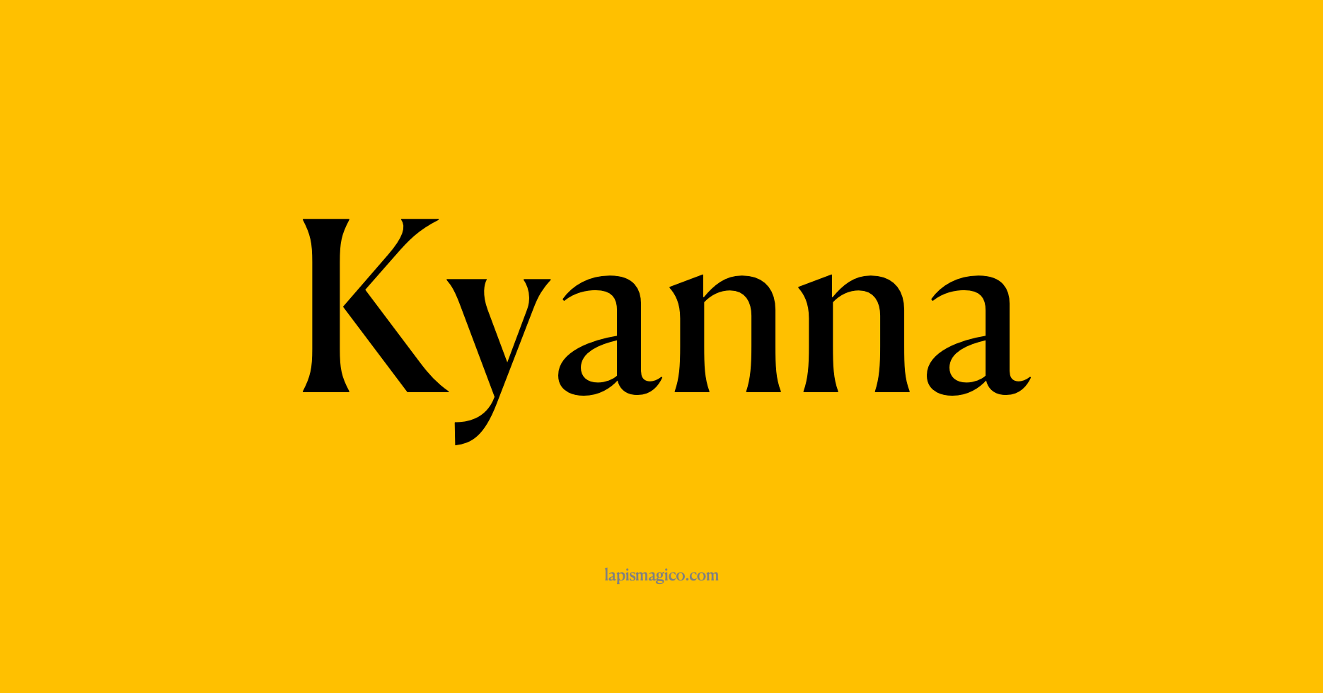 Nome Kyanna