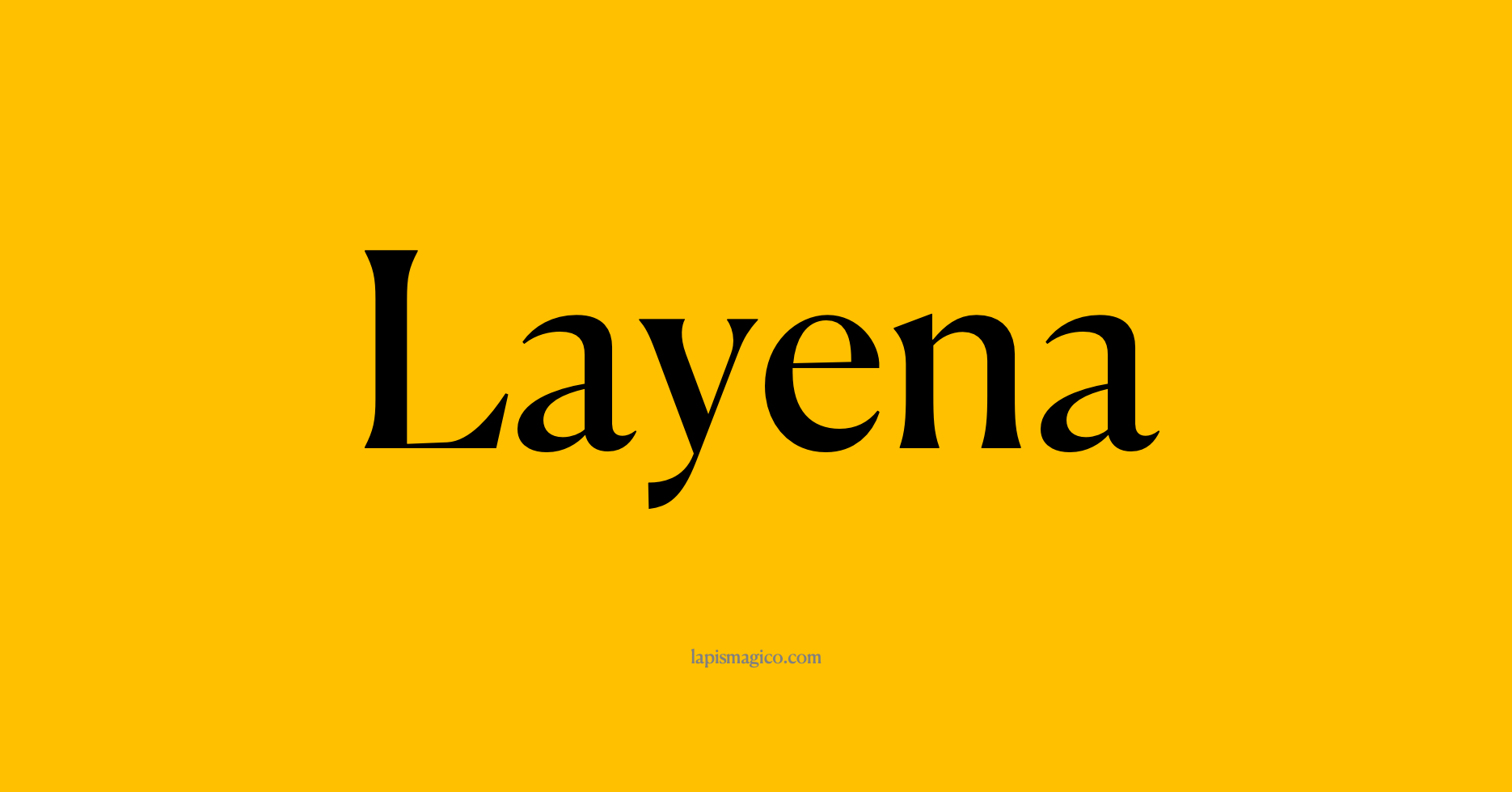 Nome Layena