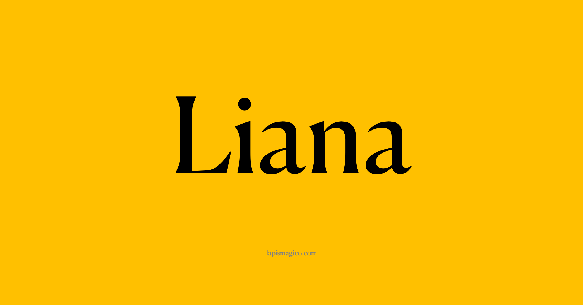 Nome Liana