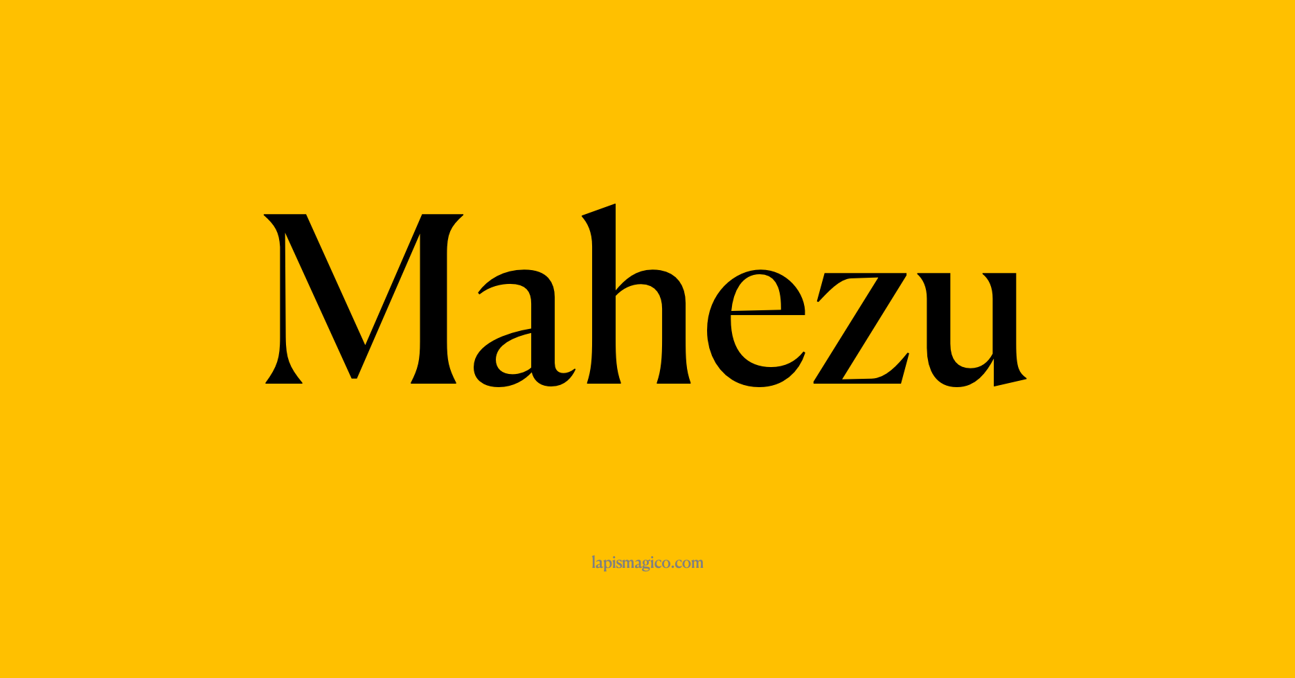 Nome Mahezu