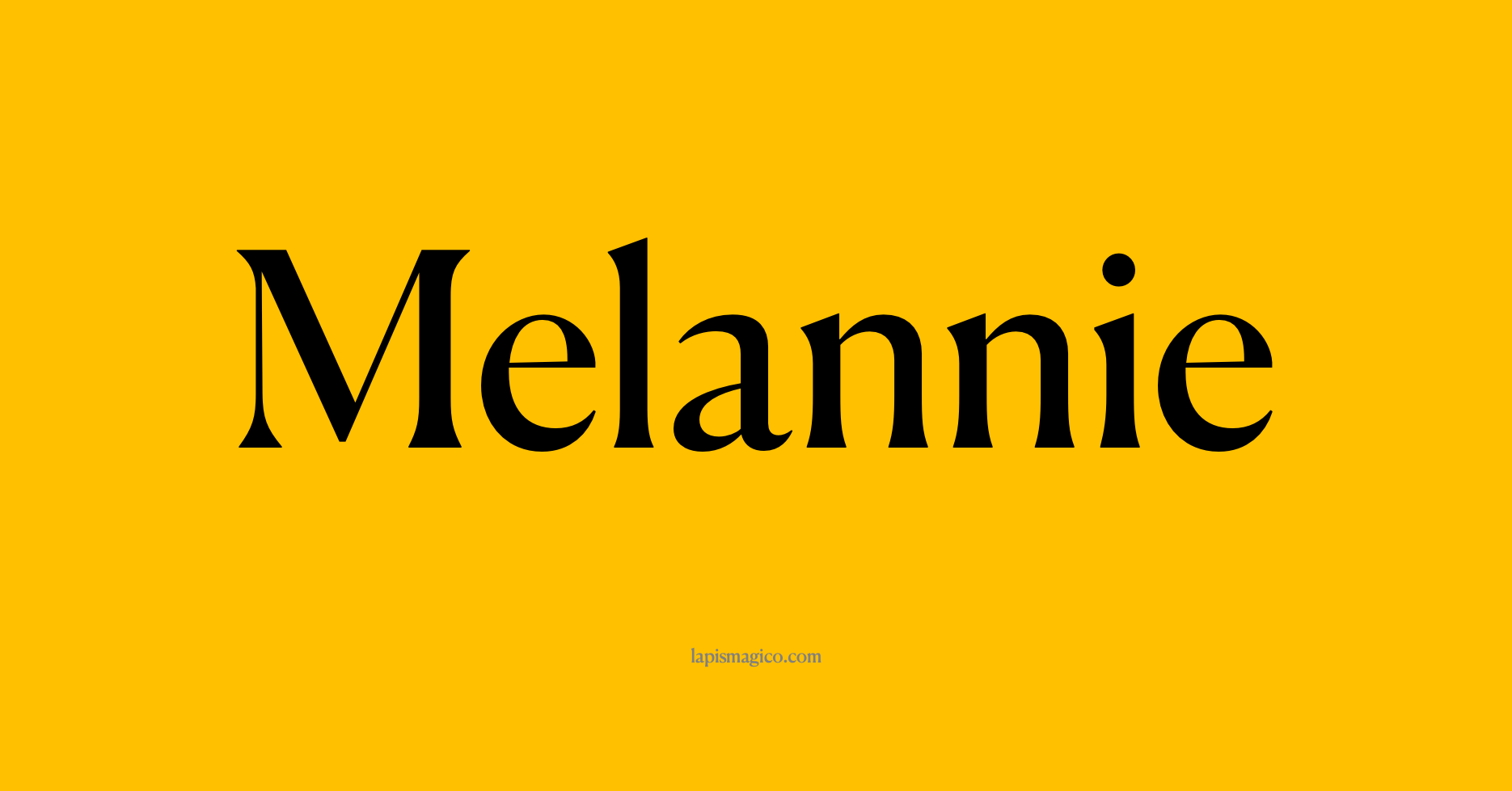 Nome Melannie