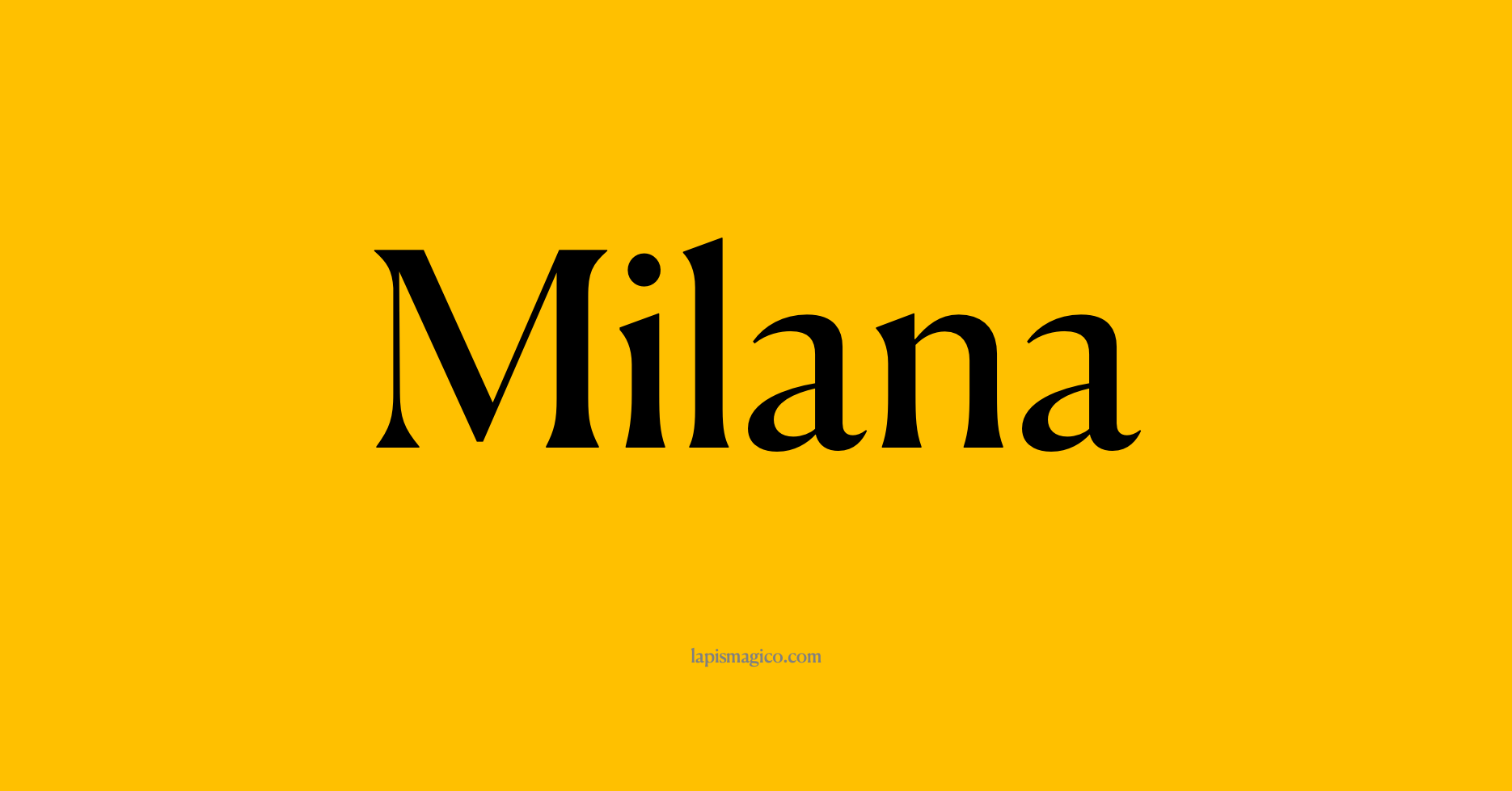 Nome Milana