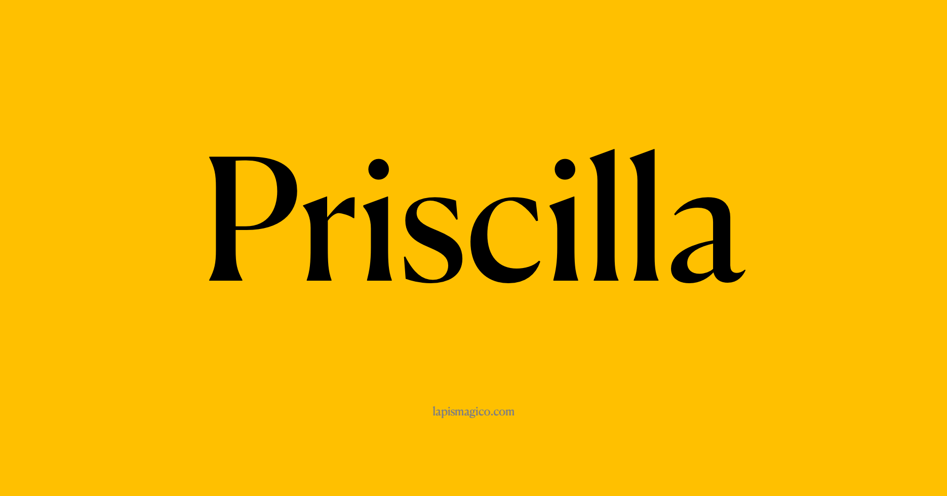 Nome Priscilla