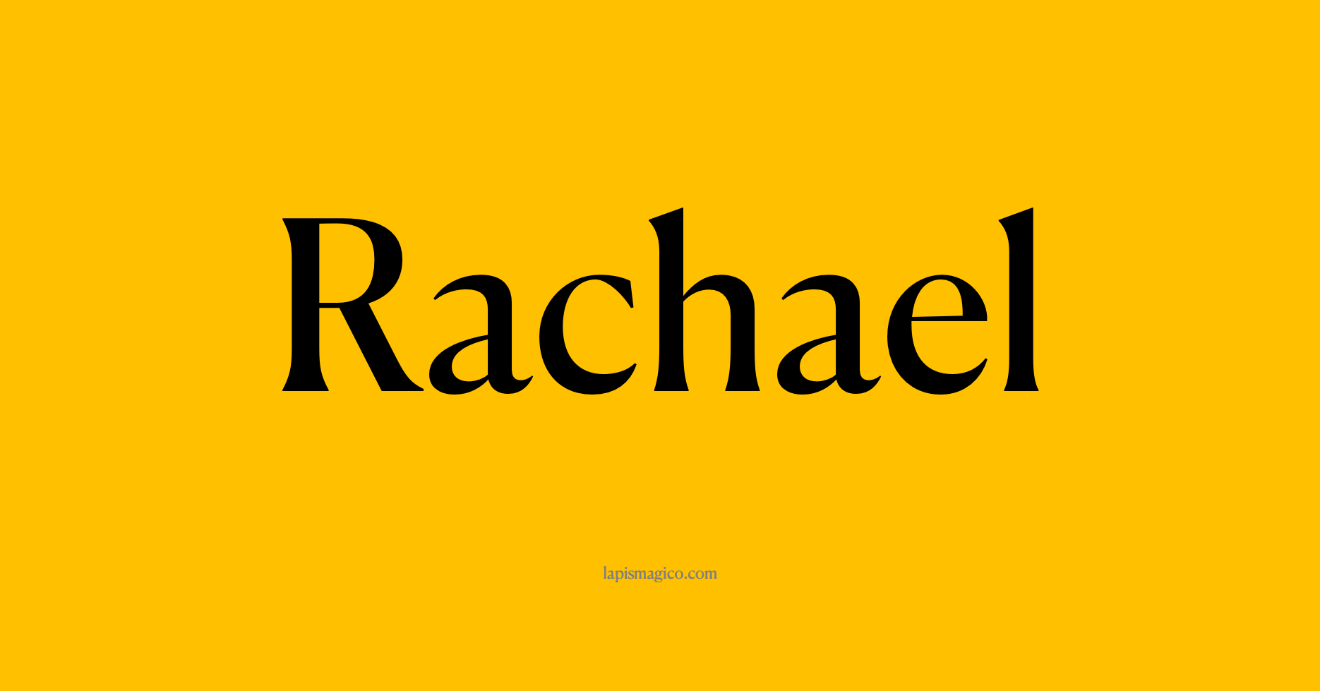Nome Rachael