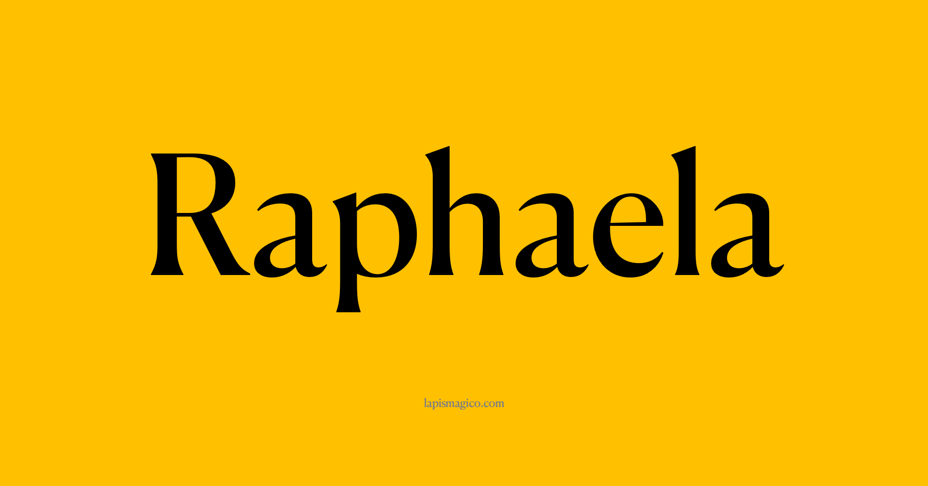 Nome Raphaela
