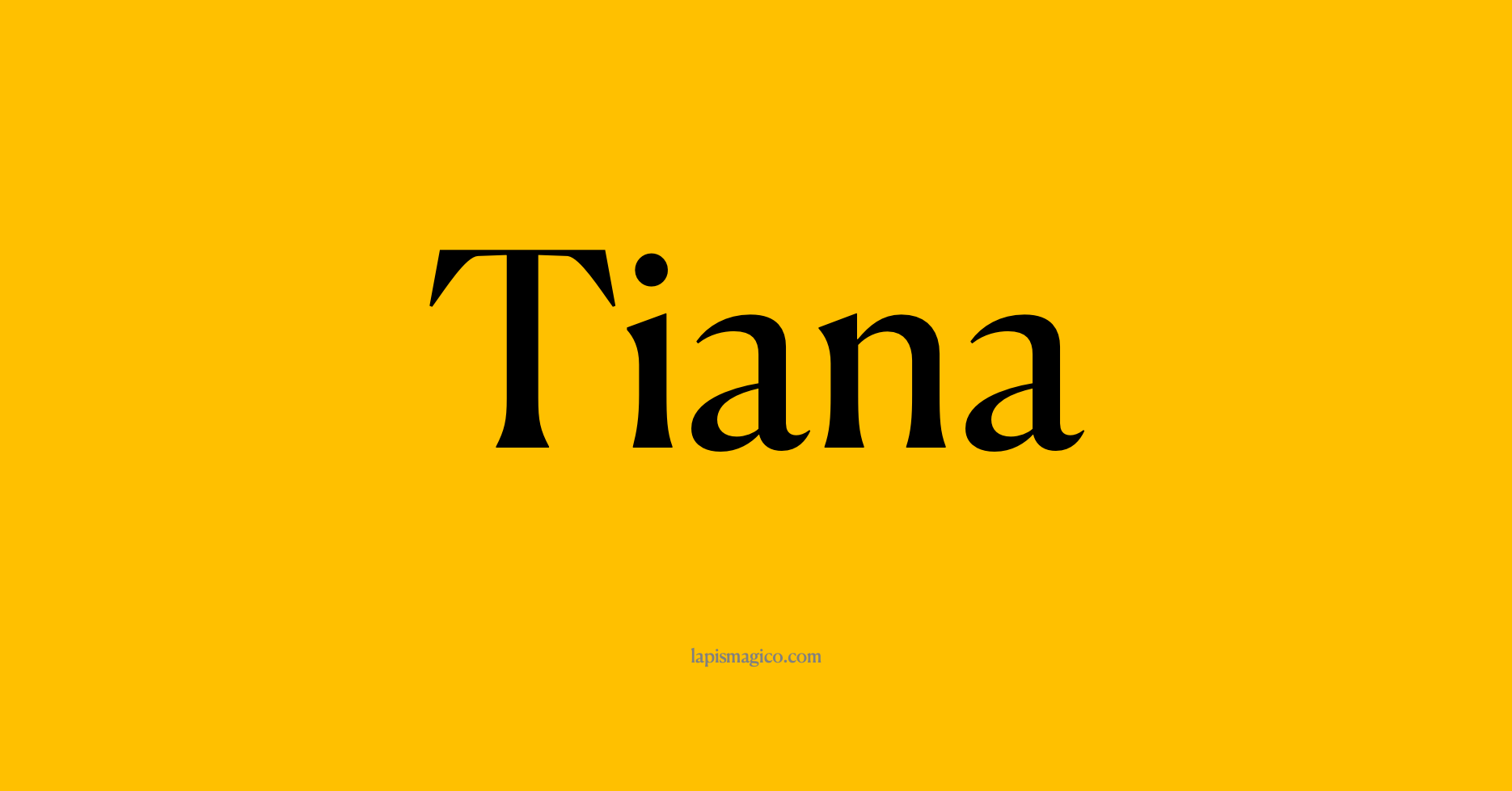 Nome Tiana