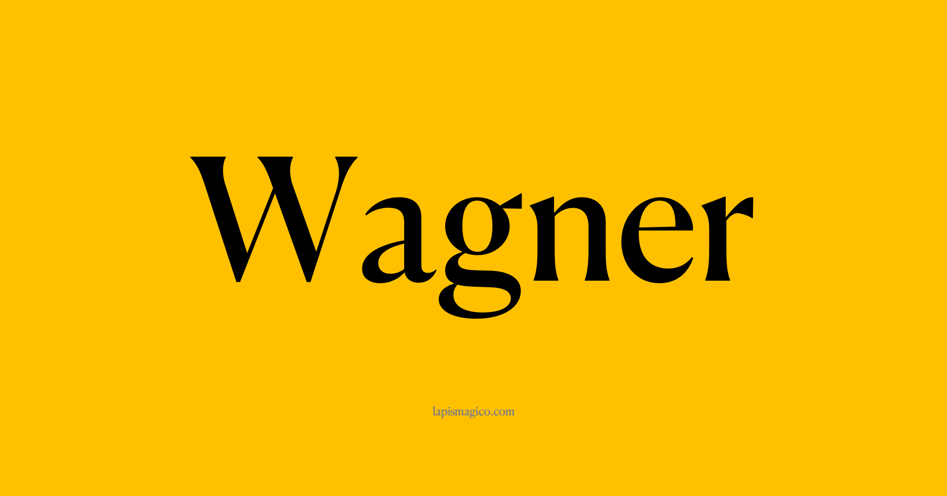Nome Wagner