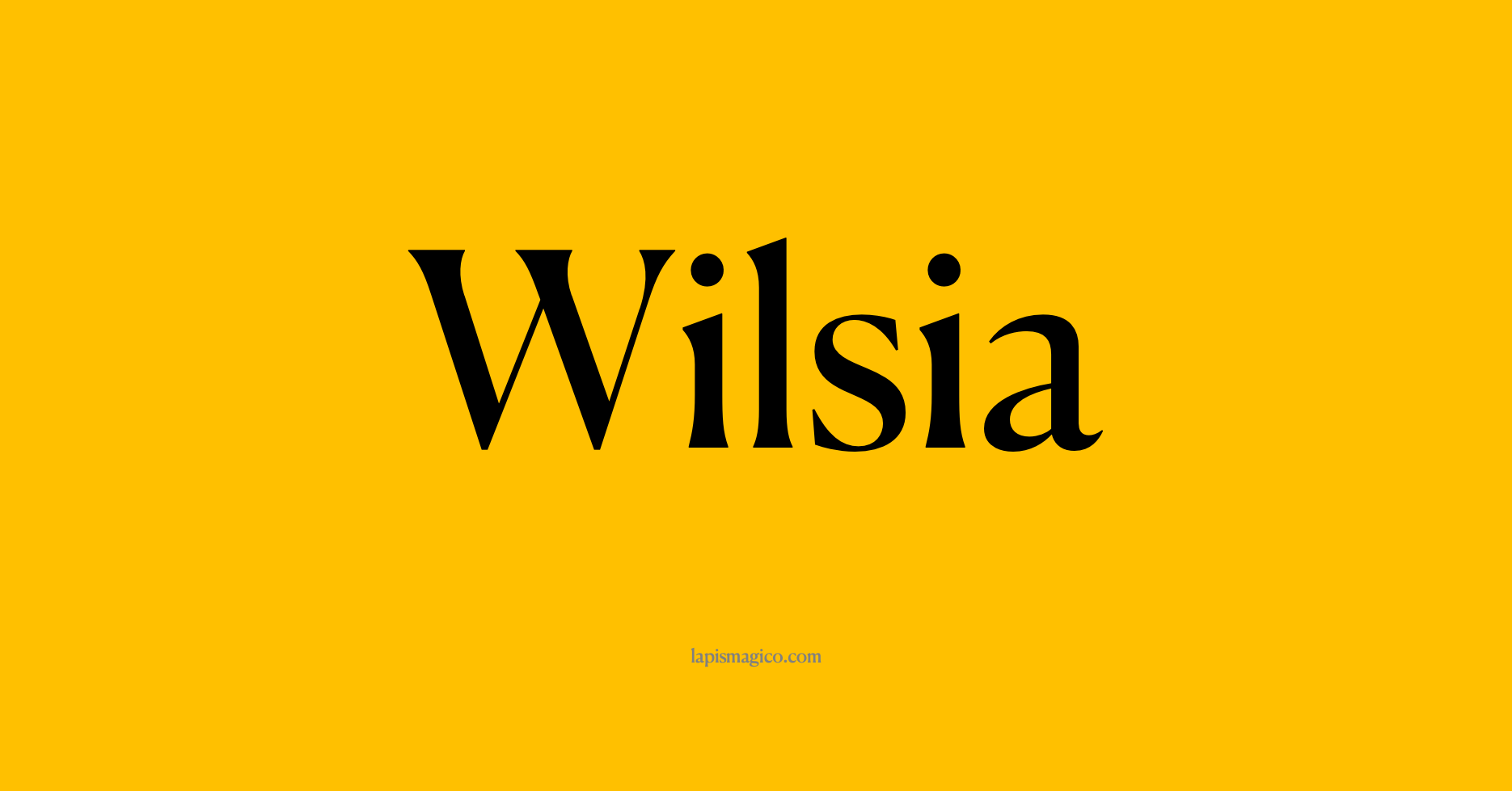 Nome Wilsia