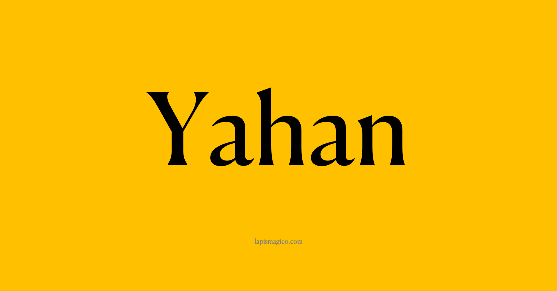 Nome Yahan