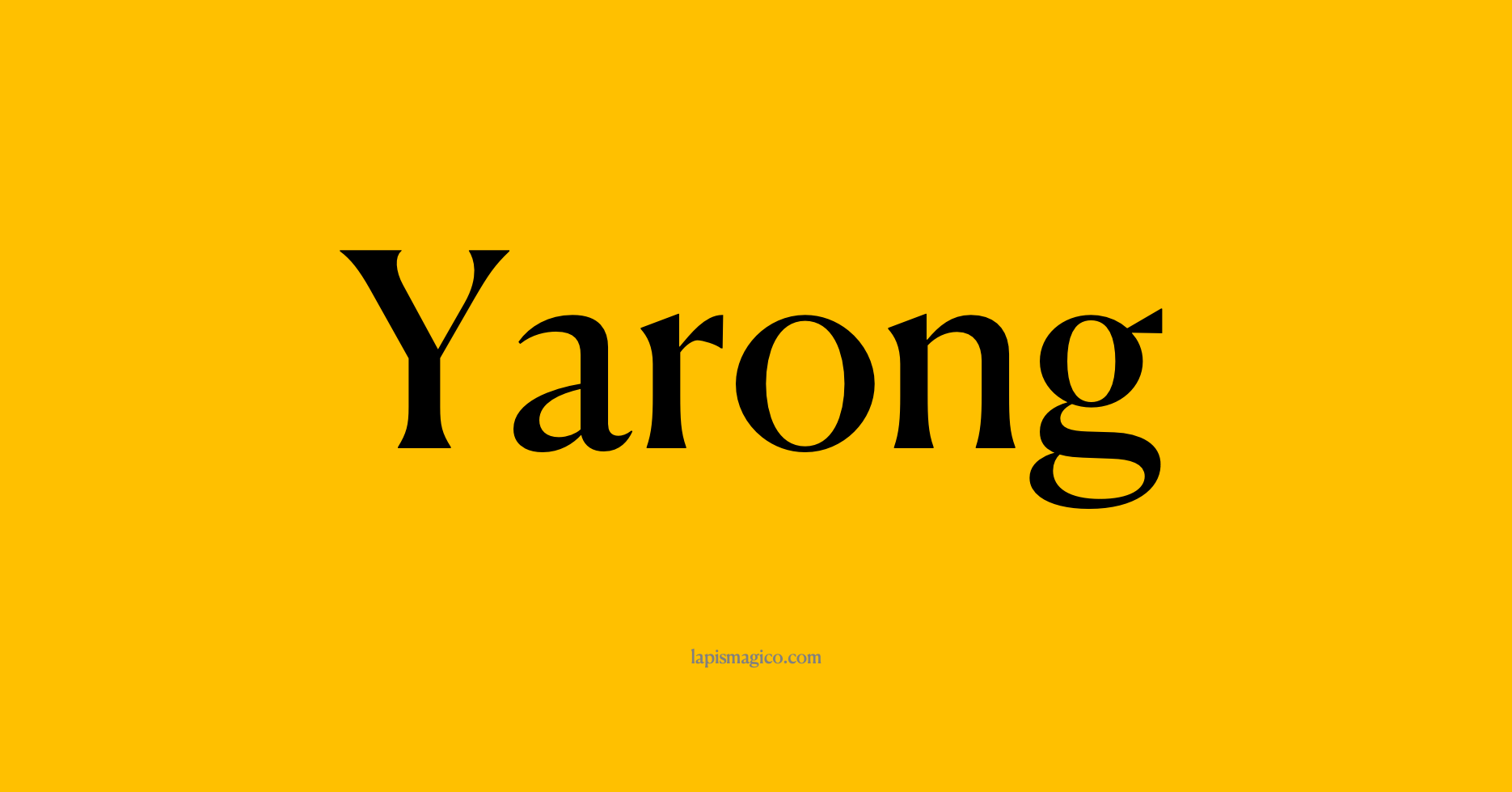 Nome Yarong