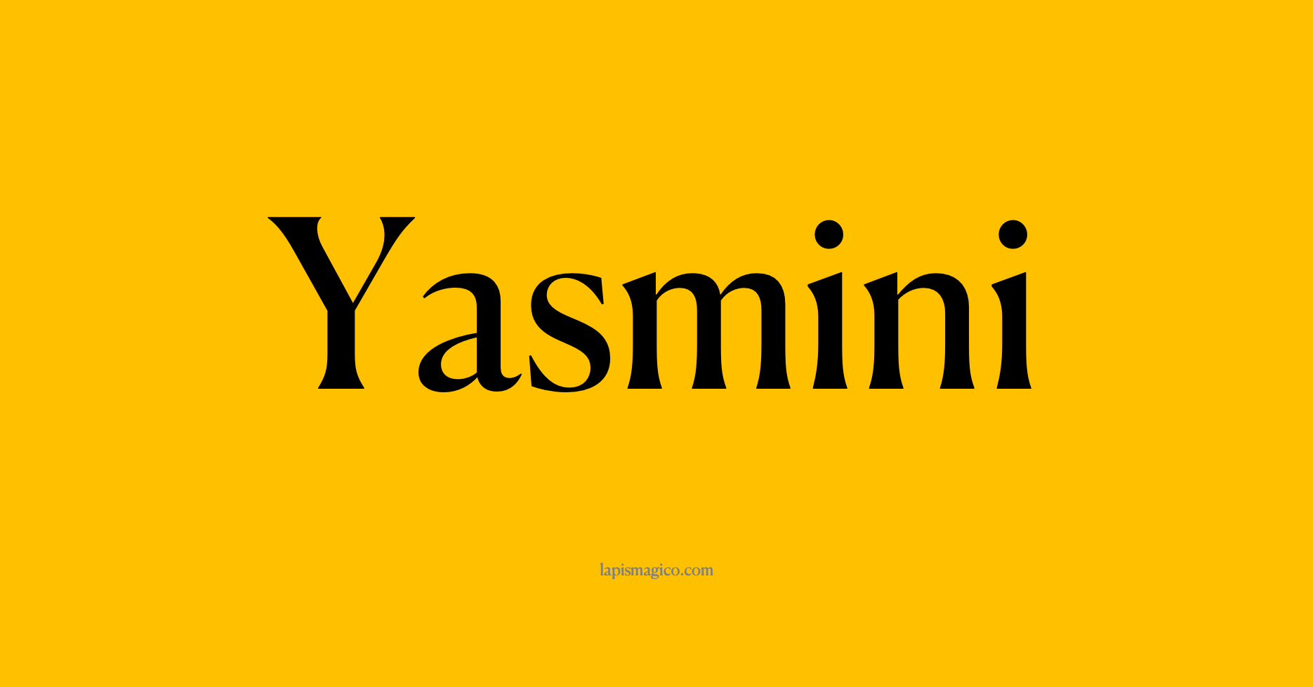 Nome Yasmini
