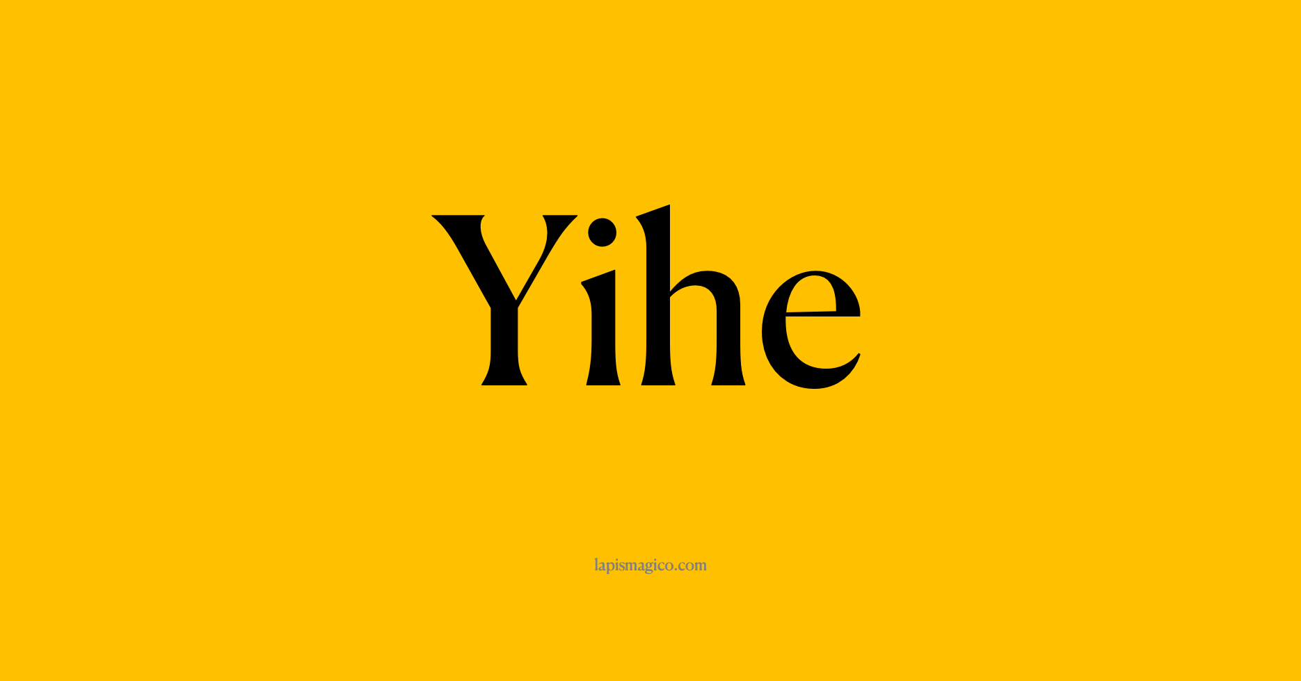 Nome Yihe